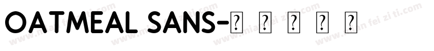 Oatmeal Sans字体转换